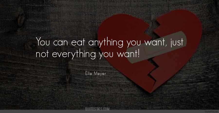 Anything You Want Quotes #1188785