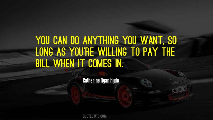 Anything You Want Quotes #1201614