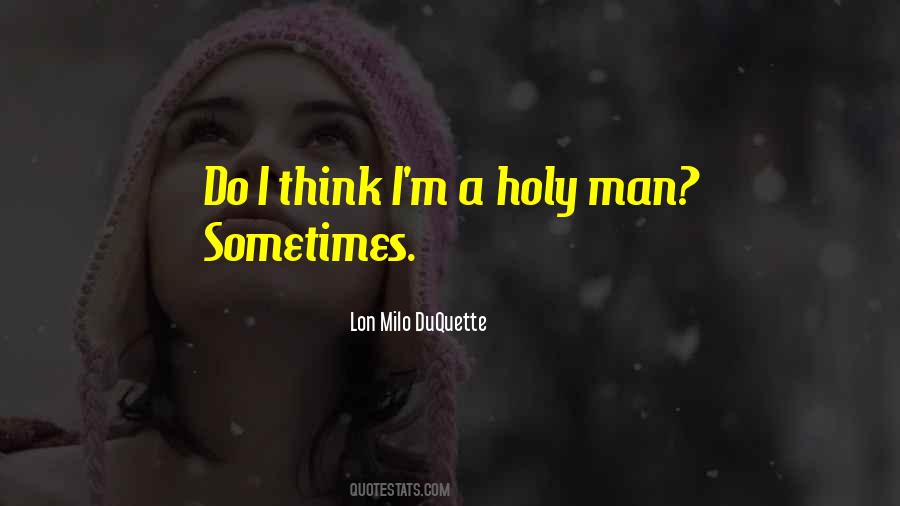 Holy Man Quotes #376329