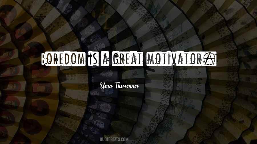 Quotes About Motivator #555683
