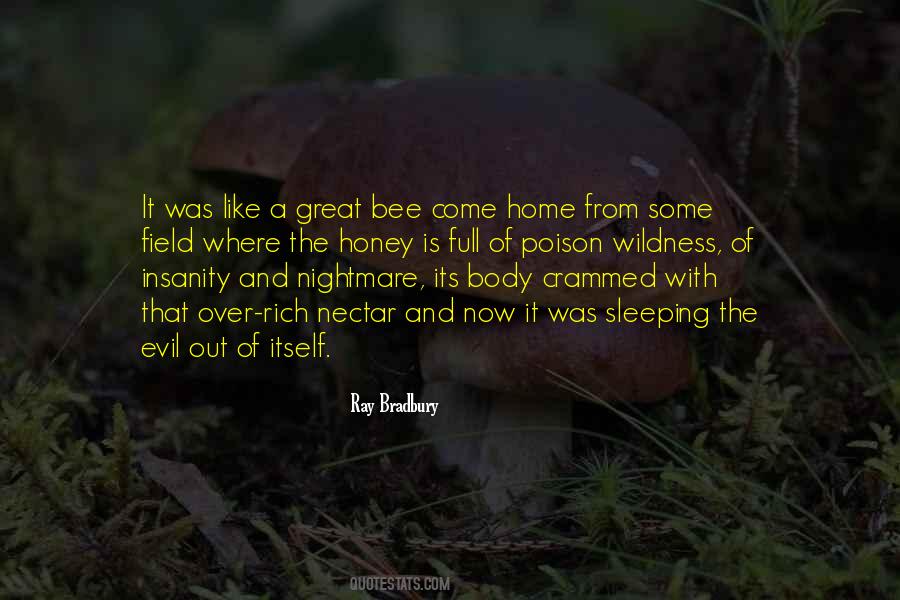 Bees Come Quotes #348075