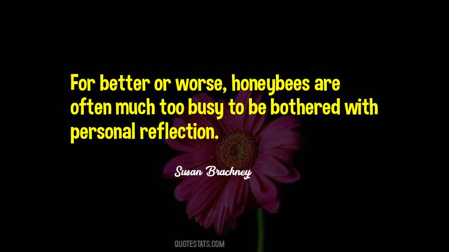 Bees Come Quotes #46017