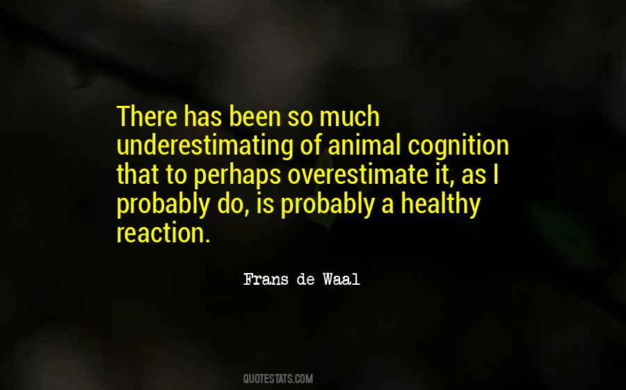 Animal Cognition Quotes #605619
