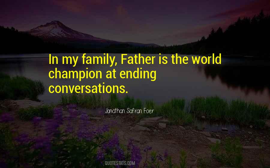 World Is My Family Quotes #1735035