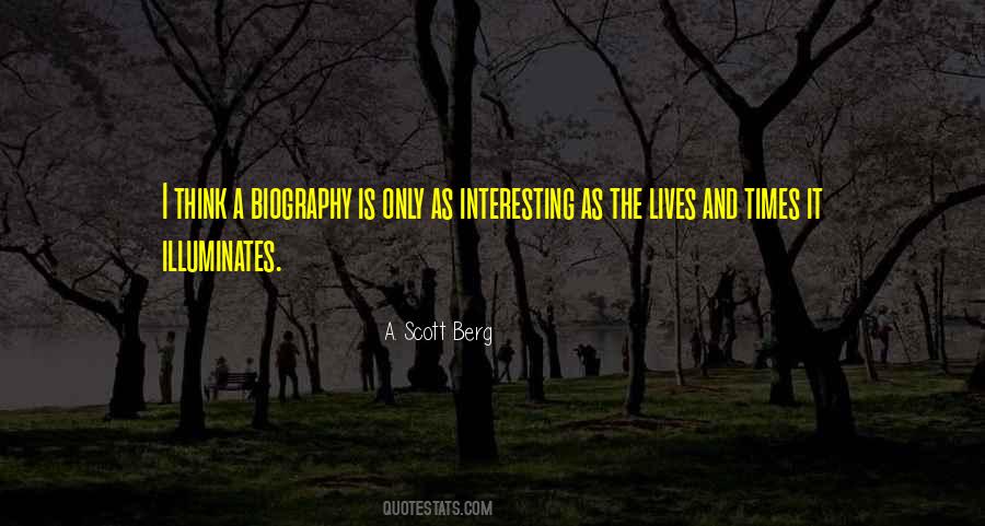 Interesting Lives Quotes #966351