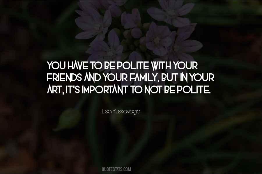 Be Polite Quotes #1130256