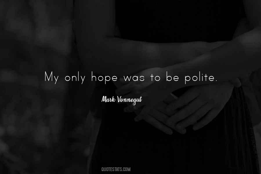 Be Polite Quotes #1277642