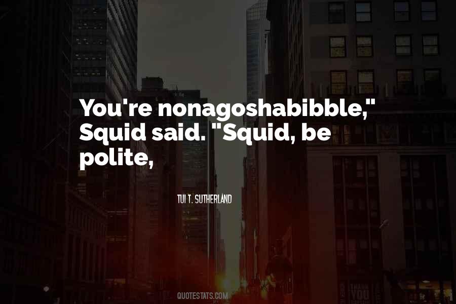 Be Polite Quotes #1447236