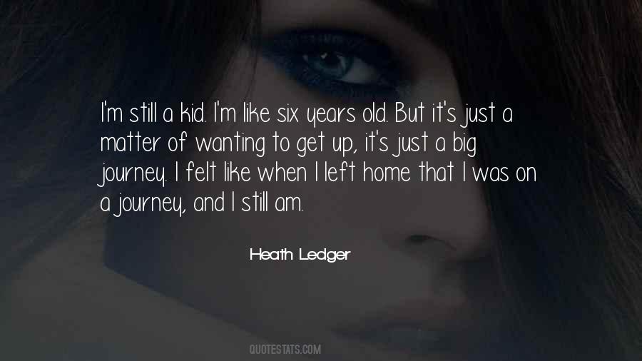 When I Left Quotes #1438165