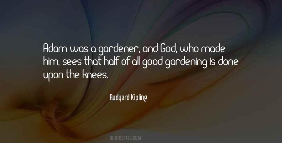 Good Gardener Quotes #1712413