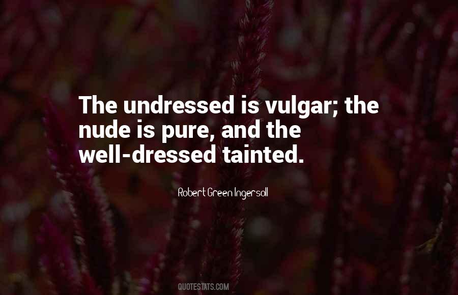 Vulgarity Is Quotes #282948