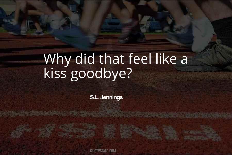 Goodbye Kiss Quotes #963494