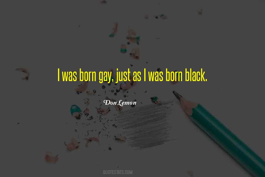 Born Gay Quotes #518168