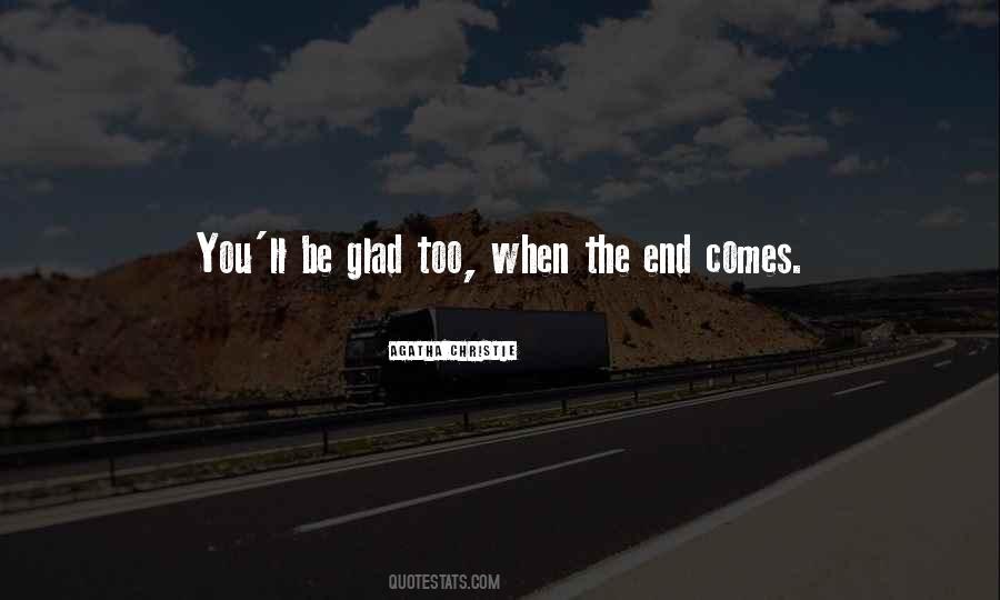 When The End Comes Quotes #417489