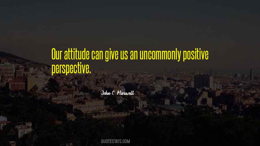 Positive Perspective Quotes #544735