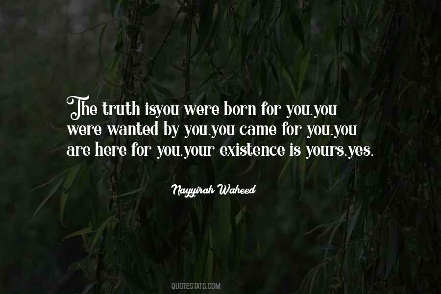 You Were Born Here Quotes #139726