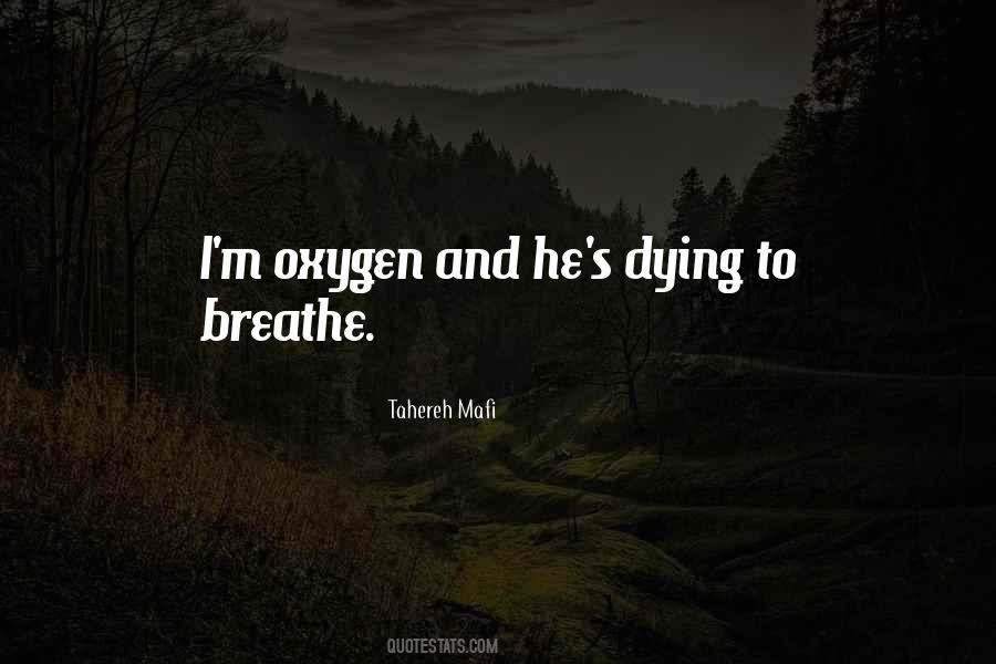 I Need Oxygen Quotes #1646792