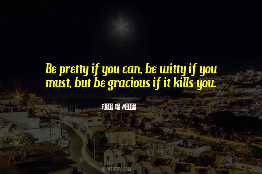 Be Gracious Quotes #1037701