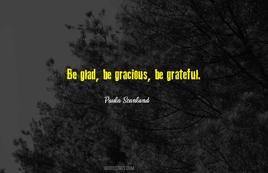 Be Gracious Quotes #1058917