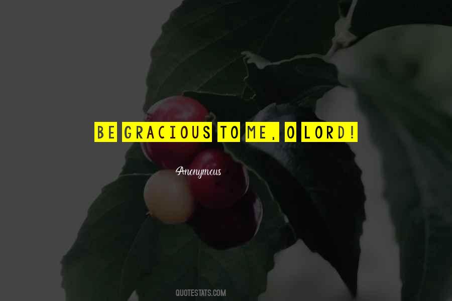 Be Gracious Quotes #373797