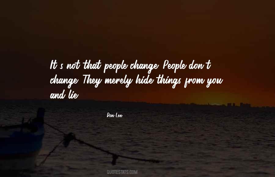 Lie And Hide Quotes #832690