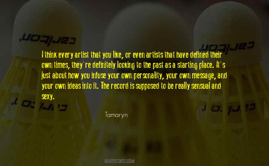 Your Past Is Just That Quotes #1247215