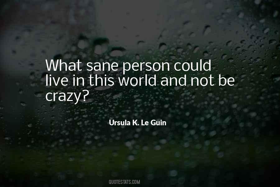 Sanity And Life Quotes #1792151