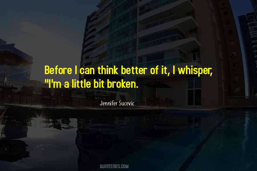 A Little Bit Broken Quotes #1248311