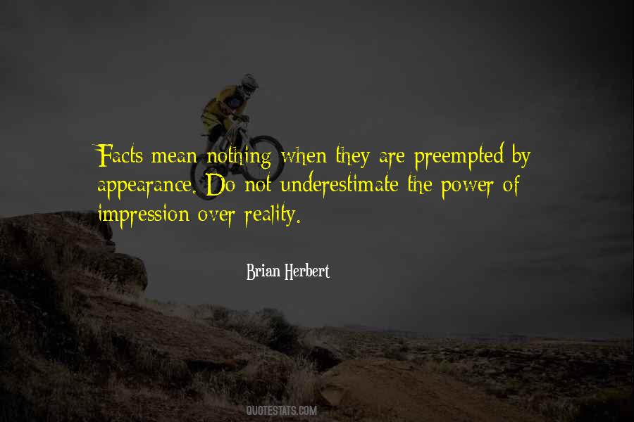 Appearance Is Not Reality Quotes #1368517