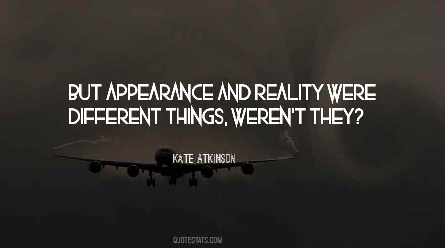 Appearance Is Not Reality Quotes #976640