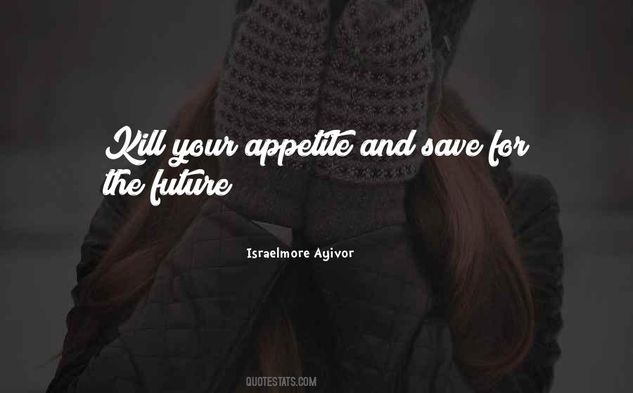 Appetite For Food Quotes #224477