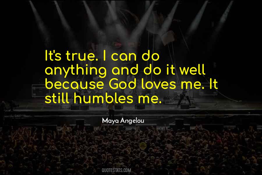 Humbles Me Quotes #373196
