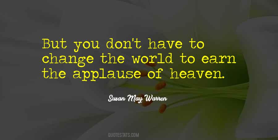 Applause Of Heaven Quotes #1753266