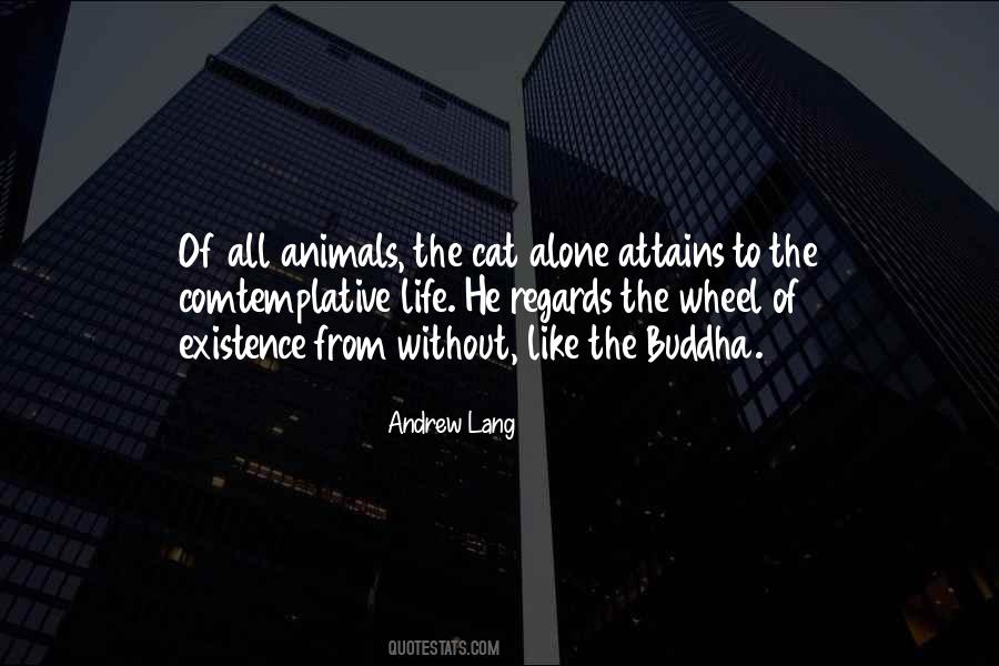 Animal Existence Quotes #307414