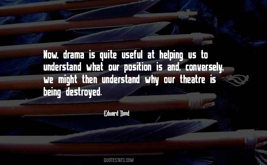 Quotes About Theatre And Drama #1811539