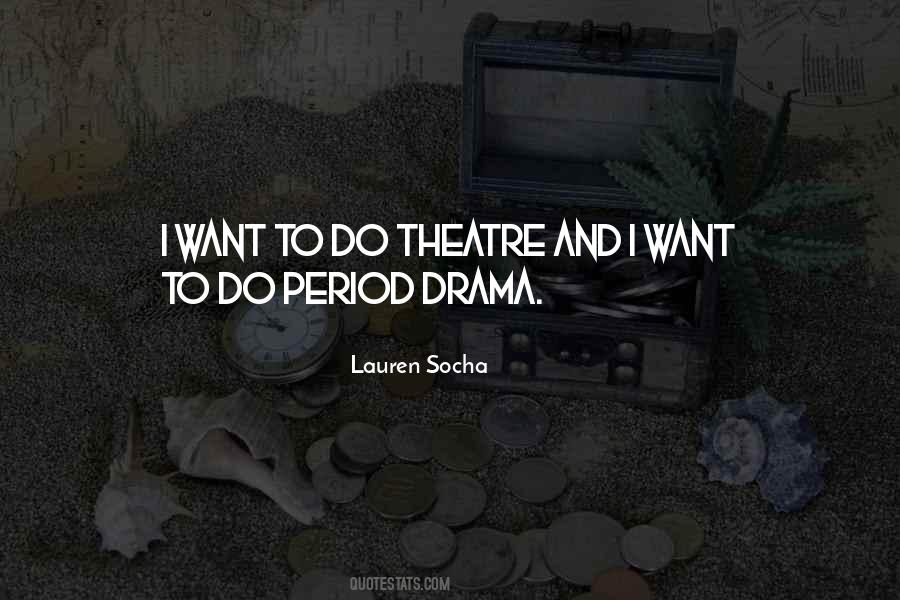 Quotes About Theatre And Drama #522711