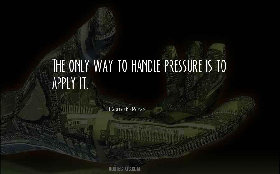 Apply Pressure Quotes #1199108