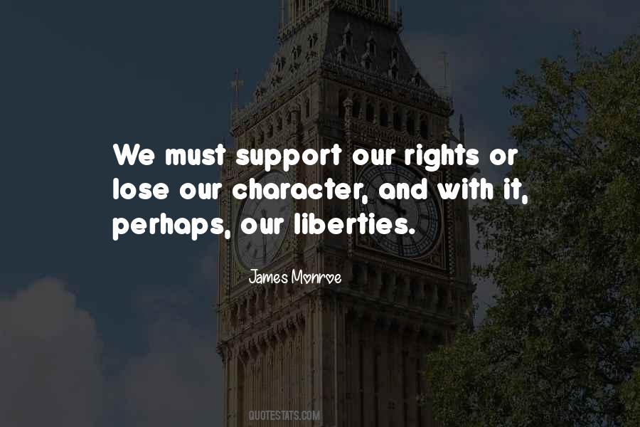 Our Liberties Quotes #571639