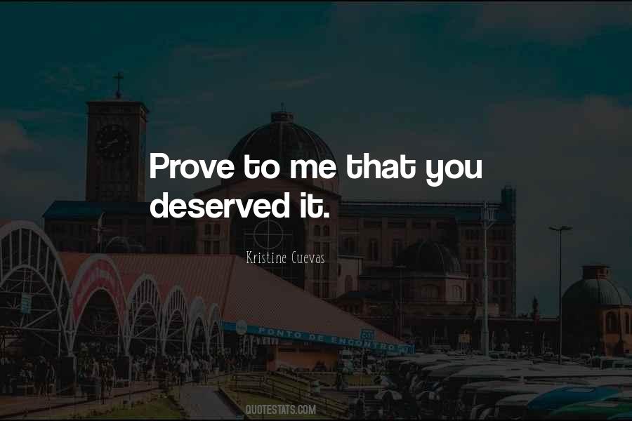 Prove To Me Quotes #264281