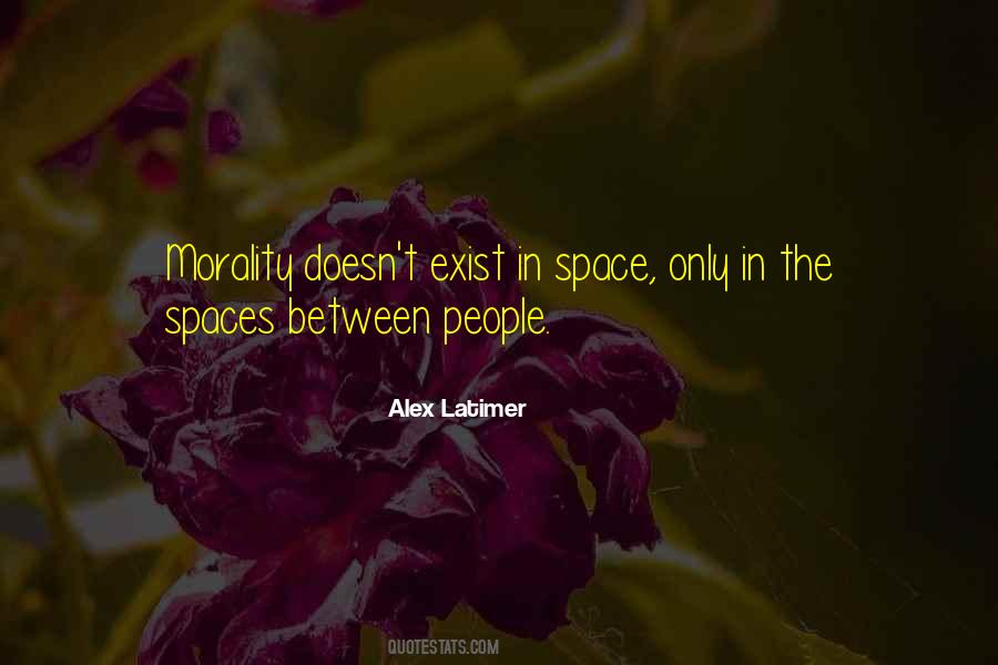Spaces Between People Quotes #1435228
