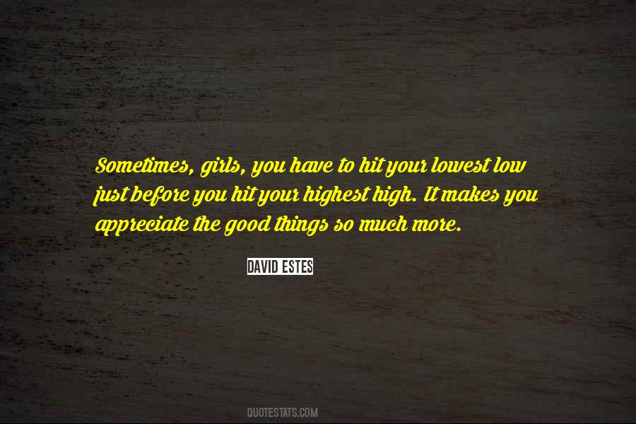 Appreciate The Things You Have Quotes #1173225