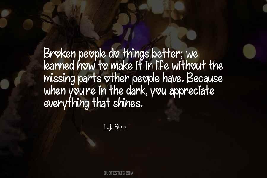 Appreciate The Things You Have Quotes #1410650