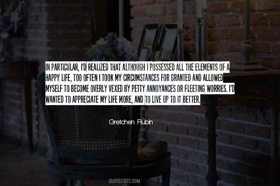 Appreciate The Things You Have Quotes #1879506