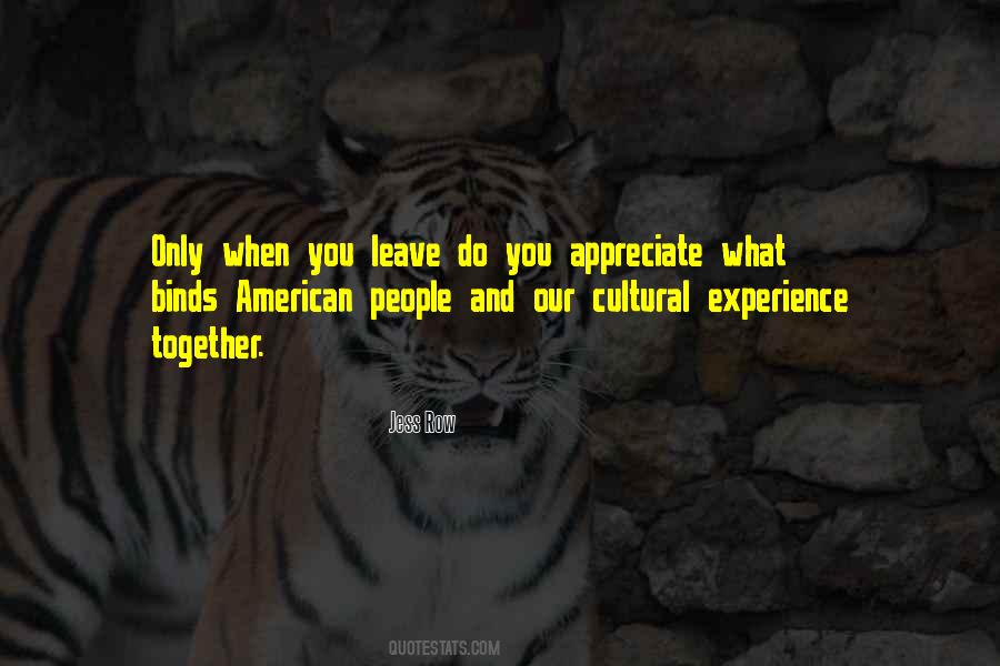 Appreciate What You Do Quotes #591296