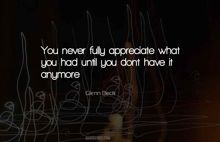 Appreciate What You Have Quotes #666459