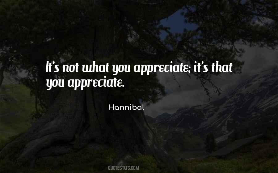 Appreciate What You Quotes #219372