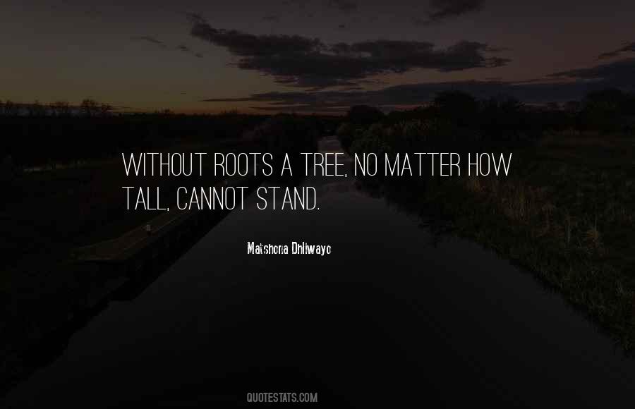 Tall Tree Quotes #1276124