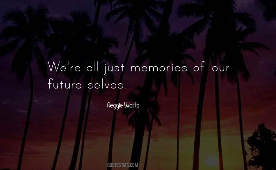 Just Memories Quotes #1212883