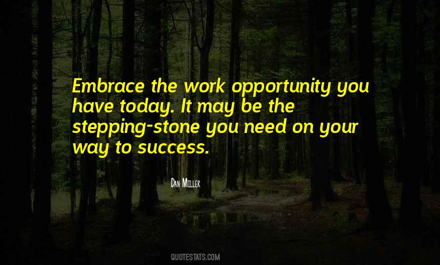 Opportunity To Work Quotes #14733