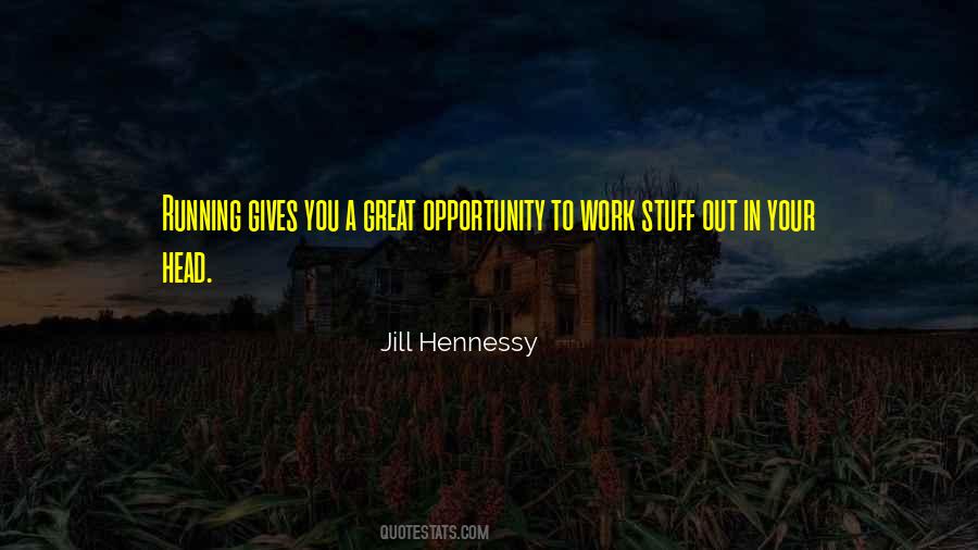 Opportunity To Work Quotes #893619